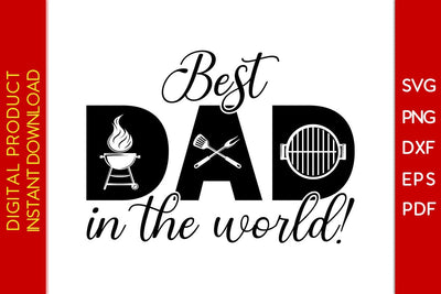 Best Grill Dad In The World BBQ SVG PNG PDF Cut File SVG Creativedesigntee 
