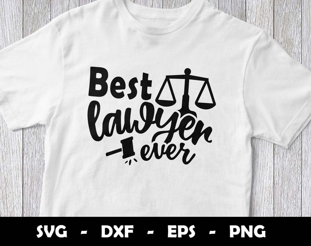 Best Lawyer Ever SVG Cut File, Best Lawyer Ever SVG Design SVG Arthur Arellano 