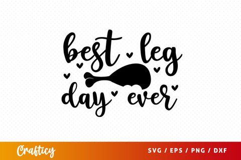 Best leg day ever SVG Design SVG Designangry 