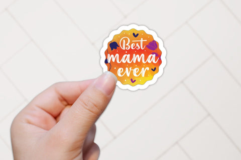 Best Mama Ever, Mother's Day Stickers Sublimation CraftLabSVG 