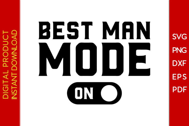 Best Man Mode On Wedding SVG PNG PDF Cut File SVG Creativedesigntee 