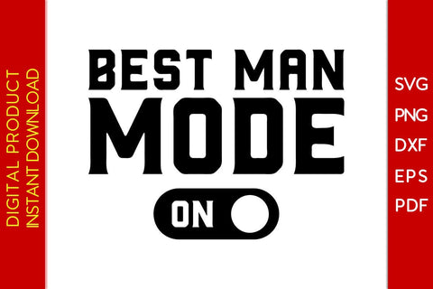 Best Man Mode On Wedding SVG PNG PDF Cut File SVG Creativedesigntee 