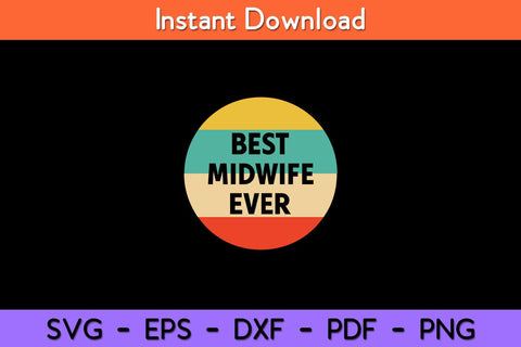 Best Midwife Ever Svg Design SVG artprintfile 