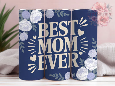 Best Mom Blue Floral 20oz Tumbler, Mom Quote Wrap, Sublimation Gift, Best Mom Mug, 20oz Tumbler Design, Blue Floral Theme, Family Love Sublimation Li Zamperini 