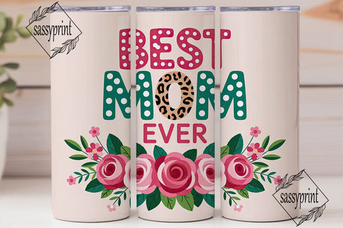 Best Mom Ever 20oz Tumbler Design Sublimation sassyprint 