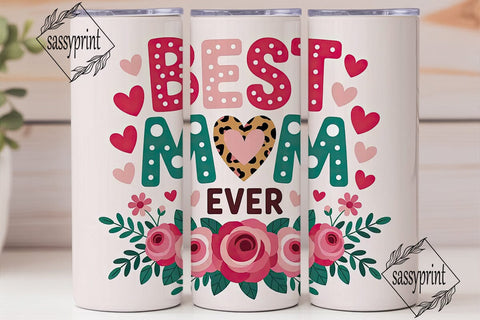 Best Mom Ever 20oz Tumbler Design Sublimation sassyprint 