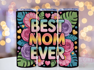 Best Mom Ever 20oz Tumbler, Happy Mothers, Mom Life, Floral Print, 20oz Sublimation, PNG Design, Mother's Gift Sublimation SvggirlplusArt 