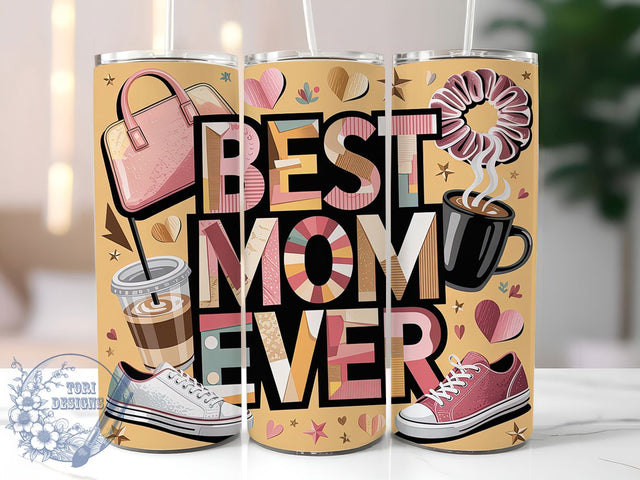 Best Mom Ever 20oz Tumbler, Mom Life, Best Mom Ever, 20oz Tumbler Wrap, PNG Sublimation Design, Happy Mother's Day, Gift For Mom Sublimation ToriDesigns 