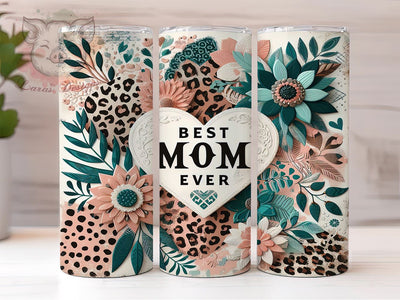 Best Mom Ever 20oz Tumbler Png, Straight & Tapered Tumbler Png, Mother's Day Tumbler Png, Digital Download PNG Sublimation Lara' s Designs 