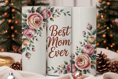 Best Mom Ever 20oz Tumbler Wrap Sublimation DesignSVG 