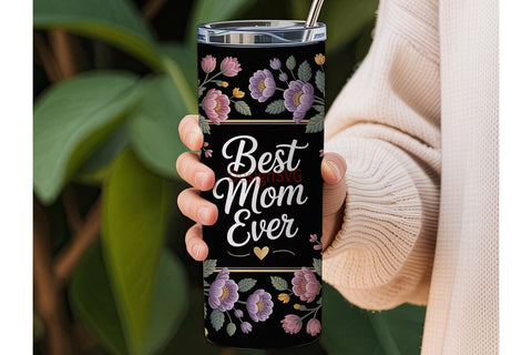 Best Mom Ever 20oz Tumbler Wrap Sublimation DesignSVG 