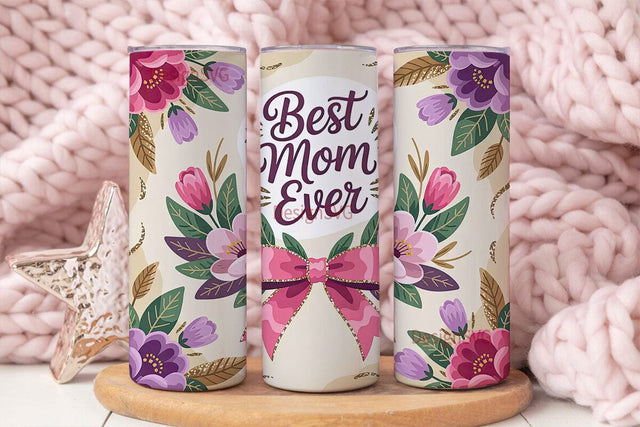 Best Mom Ever 20oz Tumbler Wrap Sublimation DesignSVG 