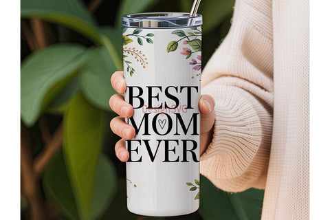 Best Mom Ever 20oz Tumbler Wrap Sublimation DesignSVG 