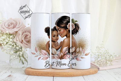 Best Mom Ever 20oz Tumbler Wrap Sublimation sassyprint 