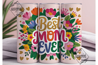 Best Mom Ever 20oz Tumbler Wrap Sublimation sassyprint 