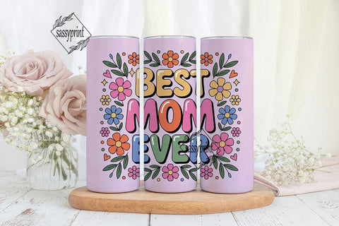 Best Mom Ever 20oz Tumbler Wrap Sublimation sassyprint 