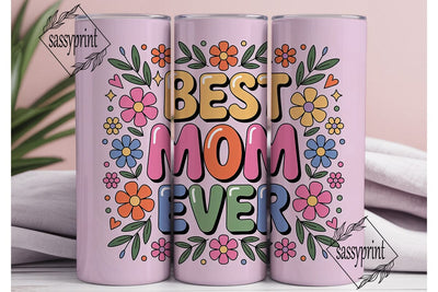 Best Mom Ever 20oz Tumbler Wrap Sublimation sassyprint 