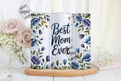 Best Mom Ever Blue Floral Tumbler Wrap Sublimation sassyprint 