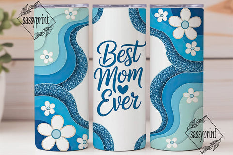 Best Mom Ever Blue Glitter Tumbler Wrap Sublimation sassyprint 