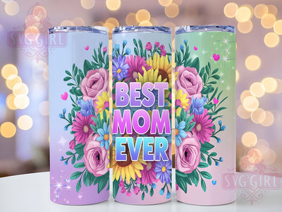 Best Mom Ever Colorful Floral Tumbler Wrap, Colorful Floral Design, Mom Flower Tumbler Wrap, 20oz Mother's Day Gift, Custom Mom Cup, Vibrant Flower Sublimation Sublimation SvggirlplusArt 