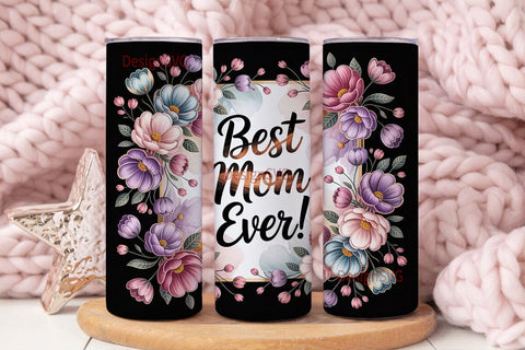 Best Mom Ever Floral 20oz Tumbler Wrap Sublimation DesignSVG 