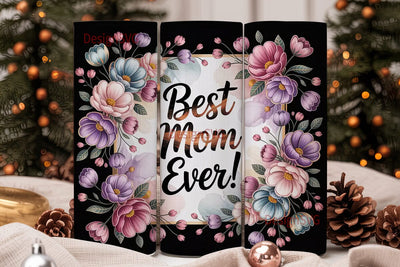 Best Mom Ever Floral 20oz Tumbler Wrap Sublimation DesignSVG 