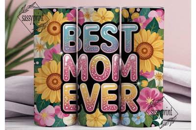 Best Mom Ever Floral 20oz Tumbler Wrap Sublimation sassyprint 
