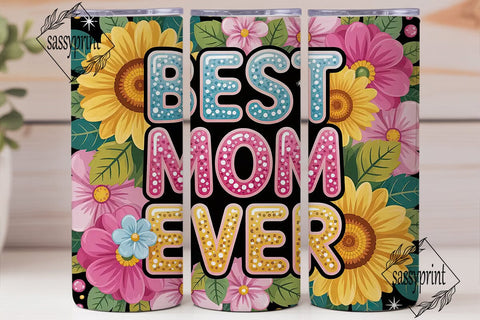 Best Mom Ever Floral 20oz Tumbler Wrap Sublimation sassyprint 