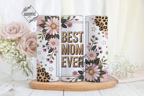 Best Mom Ever Floral Glitter Tumbler Sublimation sassyprint 