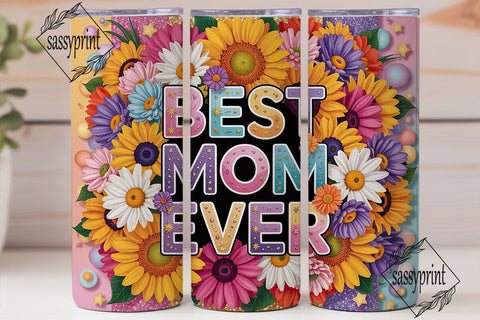 Best Mom Ever Floral Glitter Tumbler Sublimation sassyprint 