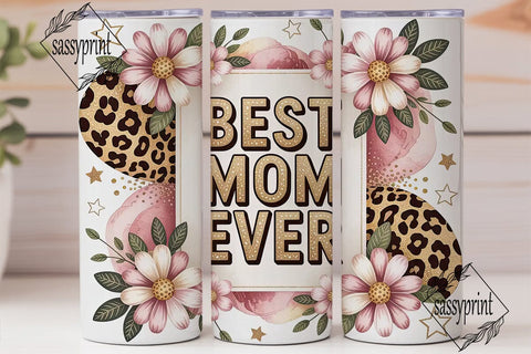 Best Mom Ever Floral Glitter Tumbler Sublimation sassyprint 