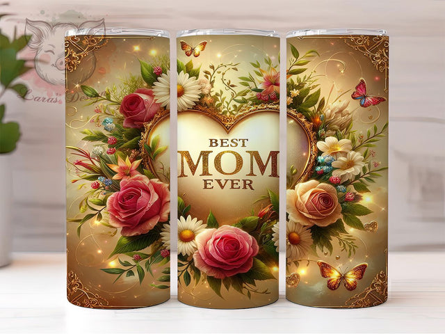 Best Mom Ever Floral Tumbler Wrap, Mother’s Day Tumbler 2025, Mom Gift Sublimation, 20oz Mom Wrap, Floral Mom Tumbler Design, Mom Life PNG, Loving Mom Tumbler Wrap Sublimation Lara' s Designs 