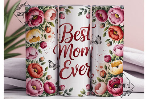 Best Mom Ever Floral Tumbler Wrap Sublimation sassyprint 