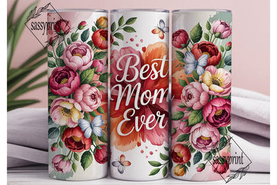 Best Mom Ever Floral Tumbler Wrap Sublimation sassyprint 