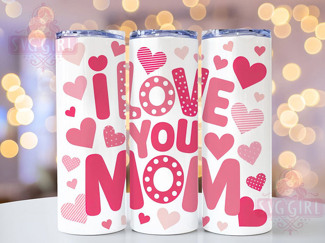 Best Mom Ever I Love You 20oz Tumbler, I Love You Mom, Sublimation Wrap, 20oz Tumbler Design, Mother’s Day Gift, PNG Tumbler Wrap, Mom Quote Sublimation SvggirlplusArt 