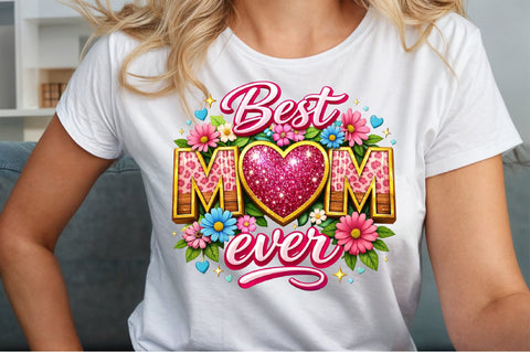 Best Mom Ever Mothers Day Glitter PNG Sublimation designartist 