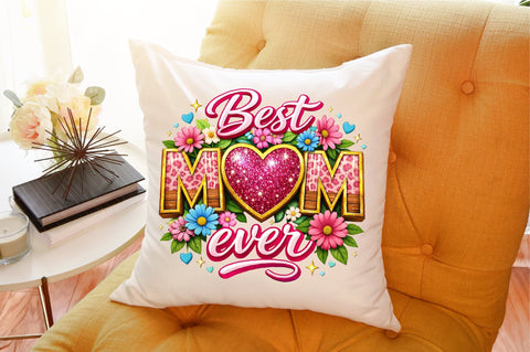 Best Mom Ever Mothers Day Glitter PNG Sublimation designartist 