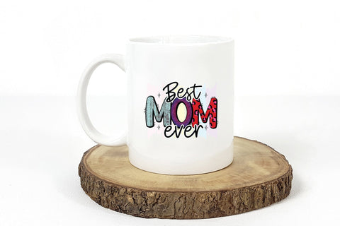 Best Mom Ever, Mother's Day Sublimation Sublimation CraftLabSVG 