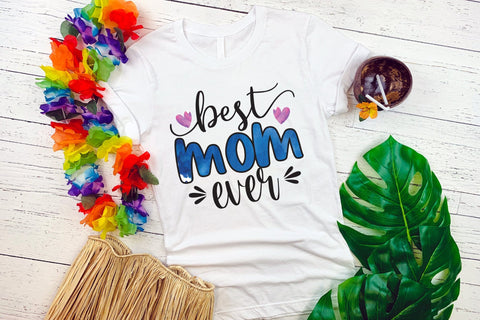 Best Mom Ever, Mother's Day Sublimation Sublimation CraftLabSVG 