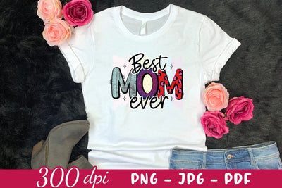 Best Mom Ever, Mother's Day Sublimation Sublimation CraftLabSVG 
