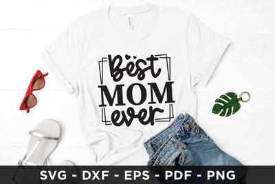 Best Mom Ever, Mother's Day SVG Cut File SVG CraftLabSVG 