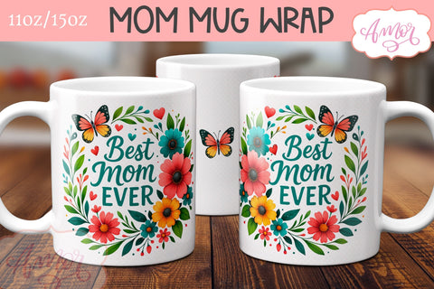 Best Mom Ever Mug Wrap sublimation PNG, Mother's day mug PNG Sublimation Amorclipart 