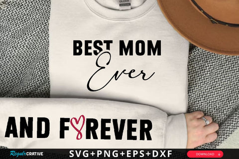Best mom ever Sleeve SVG Design, Mother's Day Sleeve SVG SVG Regulrcrative 
