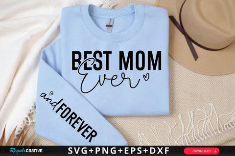 Best Mom ever Sleeve SVG Design, Sleeve SVG Design, Mother's Day Sleeve SVG SVG Regulrcrative 