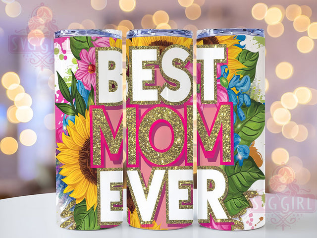 Best Mom Ever Sunflower 20oz Tumbler, Sunflower Tumbler, Mama Tumbler, Mother's Day Tumbler, Mom Gift Tumbler, 20oz Sublimation Wrap, Flower Mama Tumbler Sublimation SvggirlplusArt 