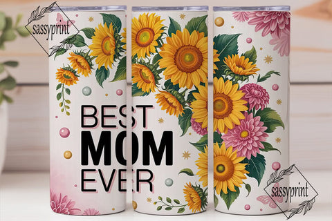 Best MOM Ever Sunflower Tumbler Wrap PNG Sublimation sassyprint 