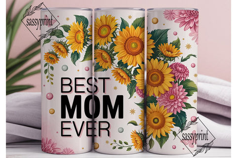 Best MOM Ever Sunflower Tumbler Wrap PNG Sublimation sassyprint 