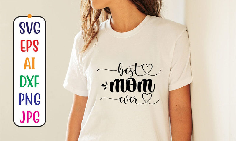 Best Mom Ever SVG Cut File SVG Syaman 