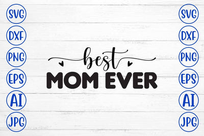 Best Mom Ever SVG Cut File SVG Syaman 