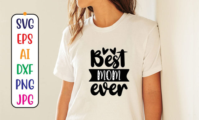 Best Mom Ever SVG Cut File SVG Syaman 